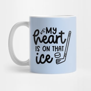 My Heart Is On That Ice Hockey Mom Day Cute Funny Mug